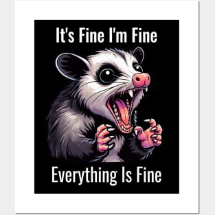 Funny Opossum Quote It's Fine I'm Fine Everything Is Fine Posters and Art